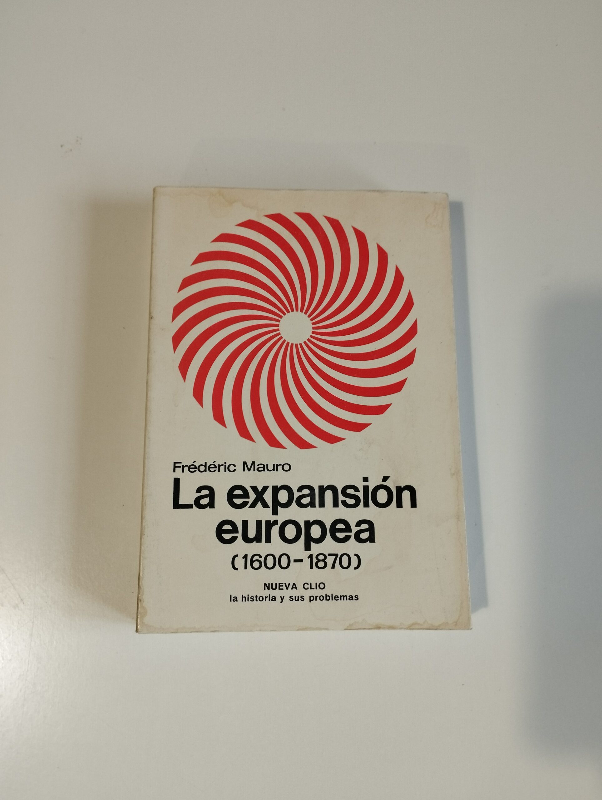 LA EXPANSIÓN EUROPEA (1600-1870) - FRÉDÉRIC MAURO - NUEVA CLIO Nº 27 - LABOR 1975